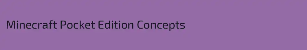 Minecraft Pocket Edition Concepts